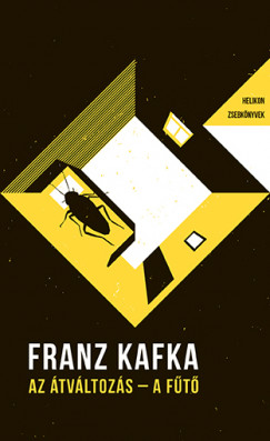 Franz Kafka - Az tvltozs / A ft