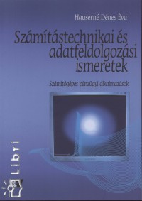 Hausern Dnes va - Szmitstechnikai s Adatfeldolgozsi Ismeretek - Szmitgpes Pnzgyi Alkalmaz