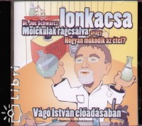 Dr. Joe Schwarcz - Vg Istvn - Ionkacsa