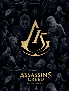 Alex Calvin  (Szerk.) - gy kszlt az Assassin's Creed