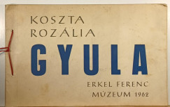 Koszta Rozlia - Gyula