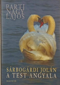 S�rbog�rdi Jol�n: A test angyala