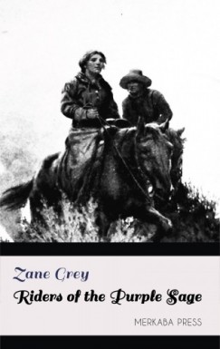 Grey Zane - Riders of the Purple Sage