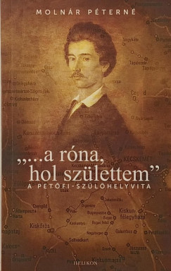 "... A r�na, hol sz�lettem."