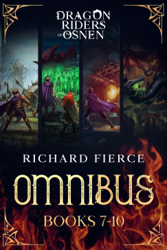Richard Fierce - Dragon Riders of Osnen - Episodes 7-10 (Dragon Riders of Osnen Omnibus Book 3)