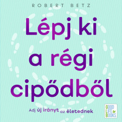 Robert Betz - Czirk Tams - Lpj ki a rgi cipdbl