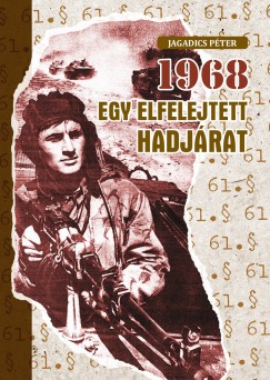 1968 - Egy elfelejtett hadjrat
