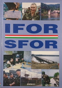 Magyarok az IFOR-ban, SFOR-ban