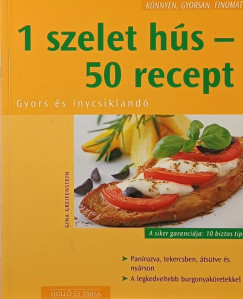 1 szelet h�s, 50 recept