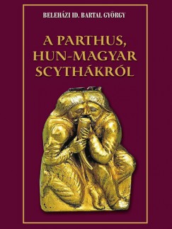 A parthus, Hun-Magyar scythkrl