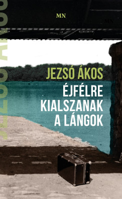 jflre kialszanak a lngok