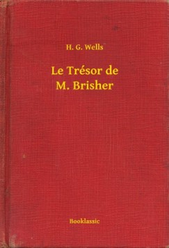 H. G. Wells - Le Trésor de M. Brisher
