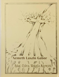 N�meth L�szl� G�bor - Mag. Cs�ra. T�lgyfa. Kereszt.