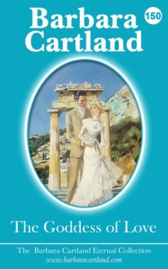 Barbara Cartland - The Goddess Of Love