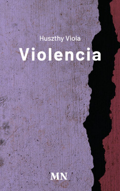 Huszthy Viola - Violencia