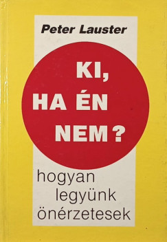 Ki, ha �n nem?