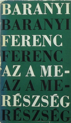 Baranyai Ferenc - Az a merszsg