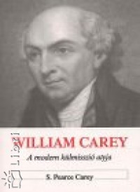 William Carey - A modern klmisszi atyja
