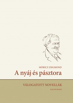 Mricz Zsigmond - Baranyai Norbert   (Szerk.) - A nyj s psztora