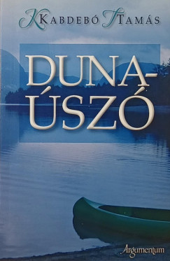 Kabdebó Tamás - Dunaúszó - dedikált