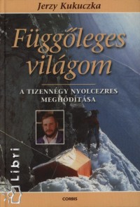 Jerzy Kukuczka - Fggleges vilgom