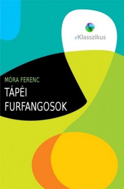 Mra Ferenc - Tpi furfangosok