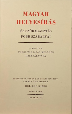 Magyar helyesrs s szragaszts fbb szablyai (reprint)