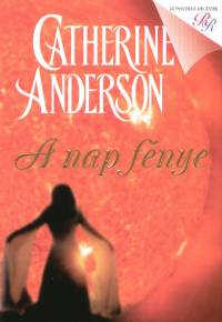 Catherine Anderson - A nap fnye