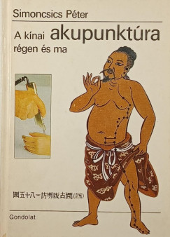 A k�nai akupunkt�ra r�gen �s ma