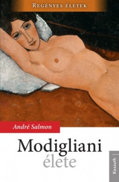 Salmon André - André Salmon - Modigliani élete