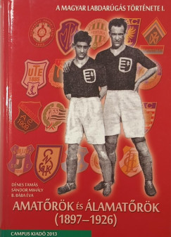 A magyar labdarúgás története I.
