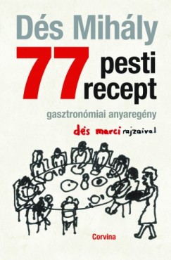 77 pesti recept - Gasztronmiai anyaregny