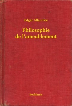 Poe Edgar Allan - Edgar Allan Poe - Philosophie de lameublement