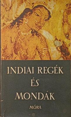 Indiai reg�k �s mond�k