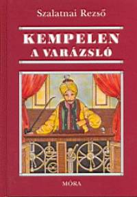 Könyv: Kempelen, a varázsló (Szalatnai Rezső)