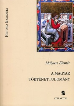 Mlyusz Elemr - A magyar trtnettudomny