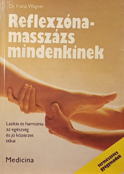 Dr. Franz Wagner - Reflexzna-masszzs mindenkinek