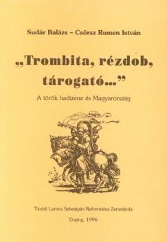 "Trombita, rzdob, trogat..." - A trk hadizene s Magyarorszg