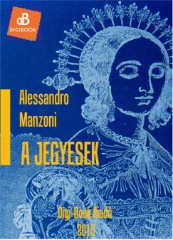 Alessandro Manzoni - A jegyesek