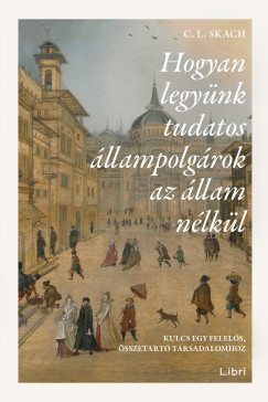 Hogyan legynk tudatos llampolgrok az llam nlkl
