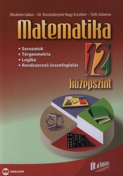 Matematika 12. osztly - Kzpszint