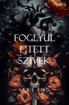 Lexie King - Foglyul ejtett szvek