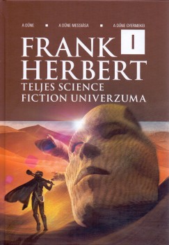 Frank Herbert - Frank Herbert teljes science fiction univerzuma I.