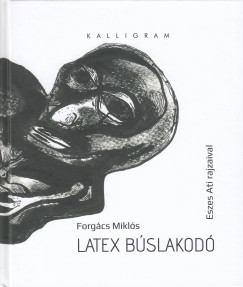 Forgcs Mikls - Latex bslakod