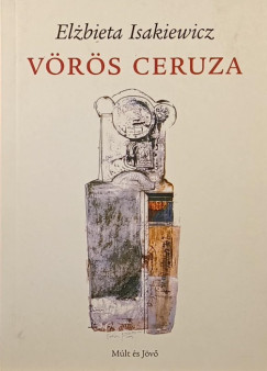 Elzbieta Isakiewicz - Vörös ceruza