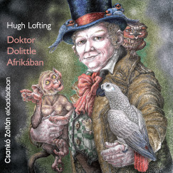 Hugh Lofting - Csankó Zoltán - Doktor Dolittle Afrikában - Hangoskönyv