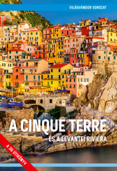 Juszt Rbert - A Cinque Terre s a levantei rivira