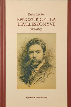 Benczúr Gyula - Drága Linám! - (Tandori Dezső által dedikált)