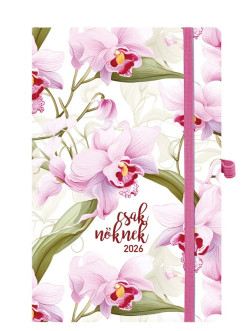 Csak nknek - orchidea - keskenytett A/5 heti naptr - 2026