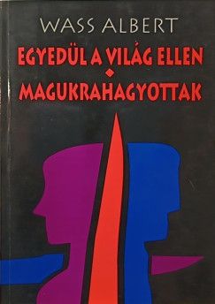 Egyedl a vilg ellen - Magukrahagyottak